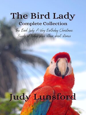 cover image of The Bird Lady Complete Collection